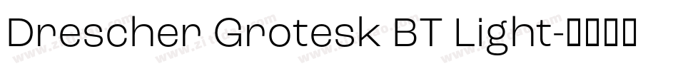 Drescher Grotesk BT Light字体转换